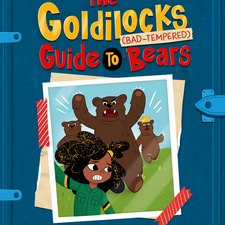 "The Goldilocks Guide to (bad-tempered) Bears"
Children's book written by Rachael Davis and illustrated by Deise Lino.
Collins, UK, 2023.