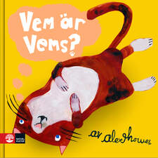 Cover from 'Vems är Bob?', (Whose is Bob?). Children's book, published 2021. Illustrated and written for Natur & Kultur. Published in Sweden and Norway.